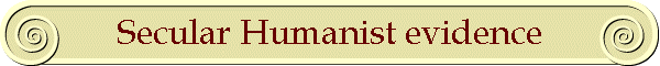 Secular Humanist evidence