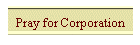 Pray for Corporation