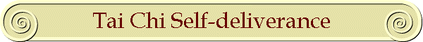 Tai Chi Self-deliverance