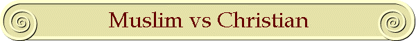 Muslim vs Christian